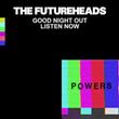 The Futureheads - Good Night Out / Listen, Little Man!